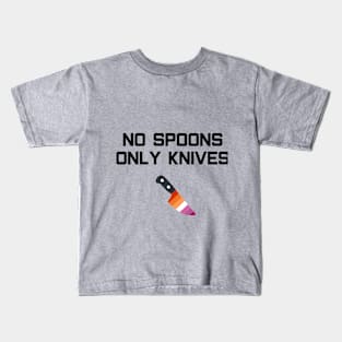 No Spoons Only Lesbian Knives Kids T-Shirt